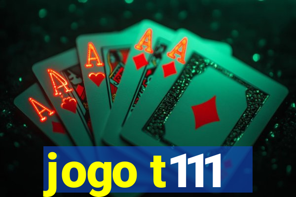 jogo t111